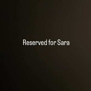 Reserved for Sara